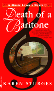 Death of a Baritone: A Music Lover's Mystery - Sturges, Karen