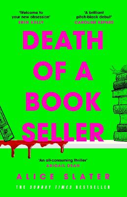 Death of a Bookseller: the instant and unmissable Sunday Times bestseller and one of the biggest debuts of 2023 - Slater, Alice