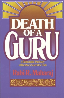 Death of a Guru - Maharaj, Rabi, and Hunt, Dave