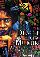 Death of a Muruk: A Play