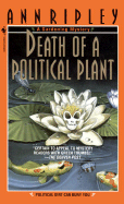 Death of a Political Plant: Death of a Political Plant: A Gardening Mystery