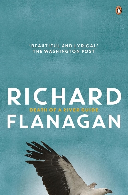 Death Of A River Guide - Flanagan, Richard