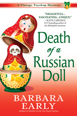 Death of a Russian Doll: A Vintage Toy Shop Mystery - Early, Barbara