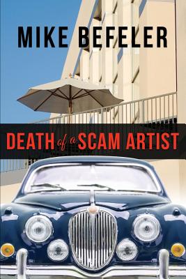 Death of a Scam Artist - Befeler, Mike