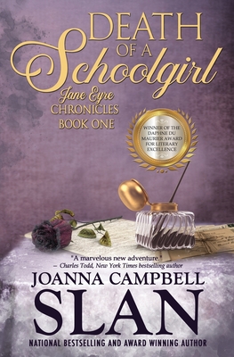 Death of a Schoolgirl: Book #1 in the Jane Eyre Chronicles - Slan, Joanna Campbell