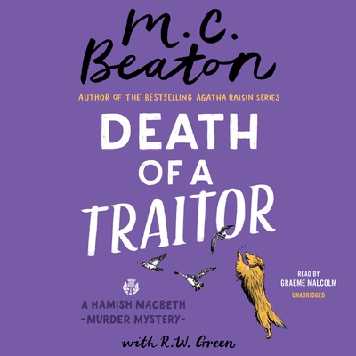 Death of a Traitor - Beaton, M C, and Green, R W, and Malcolm, Graeme (Read by)