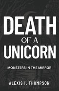 Death of a Unicorn: Monsters in the Mirror