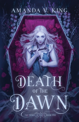 Death of the Dawn - King, Amanda V