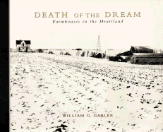 Death of the Dream: Farmhouses in the Heartland