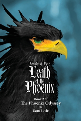 Death of the Phoenix: Book 2 of the Phoenix Odyssey - Boyle, Sean