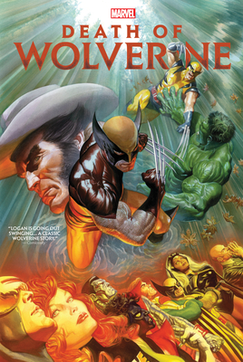 Death of Wolverine Omnibus Alex Ross Cover - Cornell, Paul, and Ross, Alex