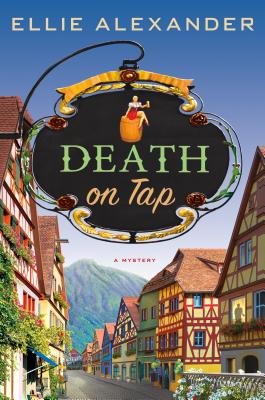 Death on Tap: A Mystery - Alexander, Ellie