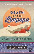 Death on the Limpopo: A Tannie Maria Mystery: A Tannie Maria Mystery