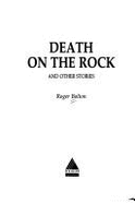 Death on the Rock and Other Stories - Bolton, Roger