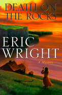 Death on the Rocks - Wright, Eric Lloyd, and Wight, Eric