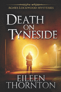 Death On Tyneside: Large Print Edition