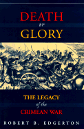 Death or Glory: The Legacy of the Crimean War