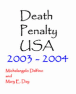 Death Penalty USA 2003 - 2004 - Delfino, Michelangelo