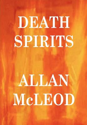 Death Spirits - McLeod, William Allan