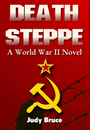 Death Steppe: A World War II Novel