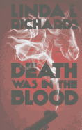 Death Was in the Blood - Richards, Linda L