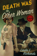 Death Was the Other Woman - Richards, Linda L