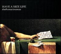 Deathconsciousness - Have a Nice Life