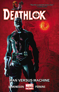 Deathlok, Volume 2: Man Versus Machine