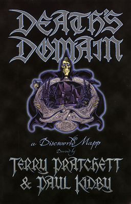 Death's Domain: A Discworld Mapp - Pratchett, Terry, and Kidby, Paul