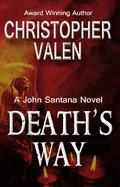 Death's Way, 5: A John Santana Novel