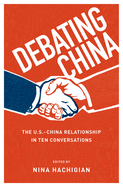 Debating China: The U.S.-China Relationship in Ten Conversations