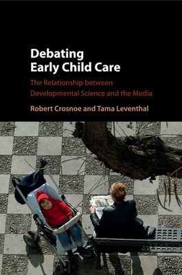 Debating Early Child Care - Crosnoe, Robert, and Leventhal, Tama