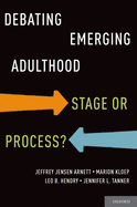 Debating Emerging Adulthood: Stage Or Process?