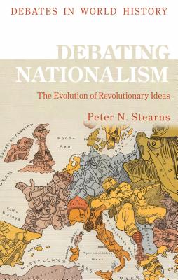 Debating Nationalism: The Global Spread of Nations - Bieber, Florian, and Stearns, Peter N (Editor)