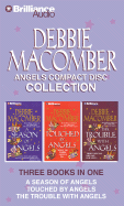Debbie Macomber Angels CD Collection: A Season of Angels, the Trouble with Angels, Touched by Angels
