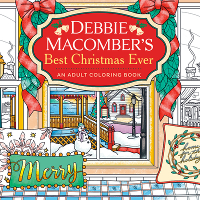 Debbie Macomber's Best Christmas Ever: An Adult Coloring Book - Macomber, Debbie