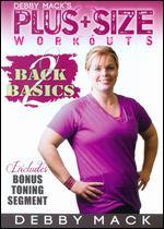 Debby Mack's Plus Size Workouts: Back 2 Basics