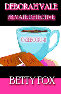 Deborah Vale - Private Detective - Casebook 1-11