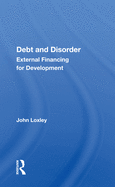 Debt and Disorder: External Financing for Development