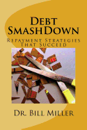 Debt Smashdown: Repayment Strategies That Succeed