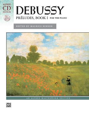 Debussy: Preludes, Book I for the Piano - Debussy, Claude (Composer), and Hinson, Maurice (Composer)