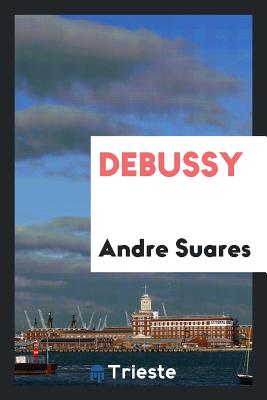 Debussy - Suar?s, Andr?