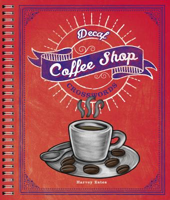Decaf Coffee Shop Crosswords - Estes, Harvey