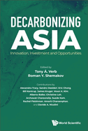 Decarbonizing Asia: Innovation, Investment and Opportunities
