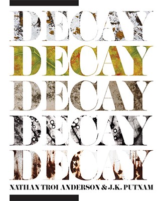 Decay - Anderson, Nathan Troi, and Putnam, J K