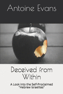 Deceived from Within: A Look Into the Self-Proclaimed Hebrew Israelites