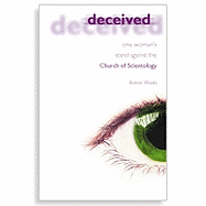 Deceived: One Woman's Stand against the Church of Scientology