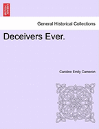 Deceivers Ever. - Cameron, Caroline Emily