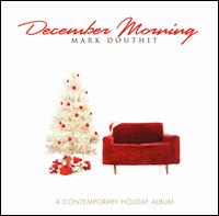 December Morning - Mark Douthit