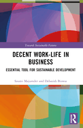 Decent Work-Life in Business: Essential Tool for Sustainable Development